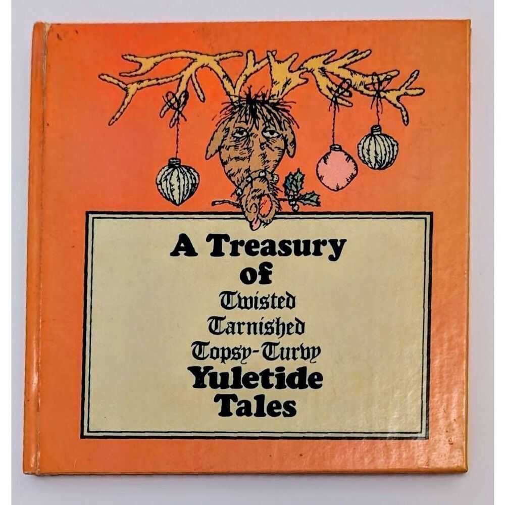 Treasury of Twisted Tarnished Topsy-Turvy Yuletide Tales Christmas Book Sunbeam‎